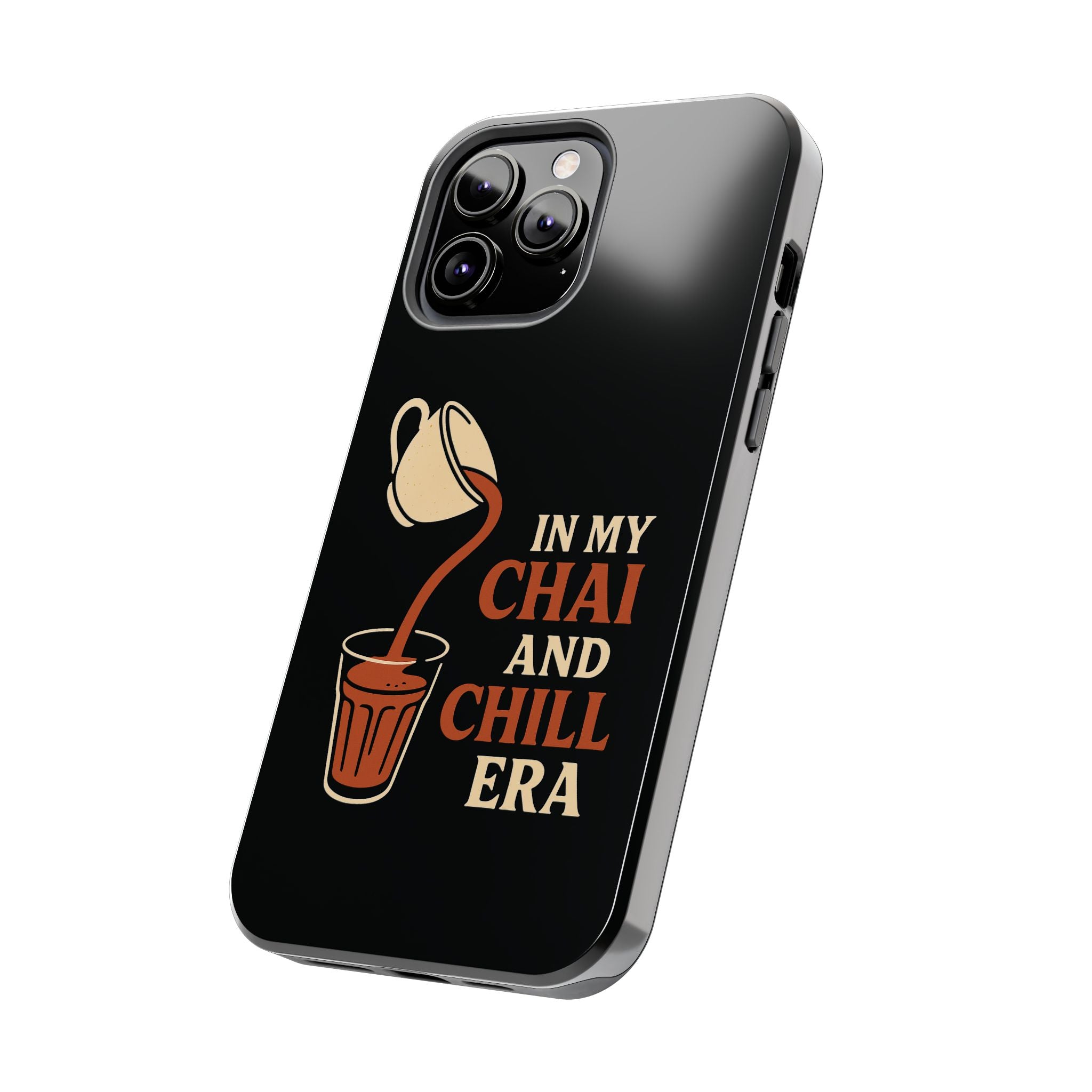 In My Chai and Chill Era Case