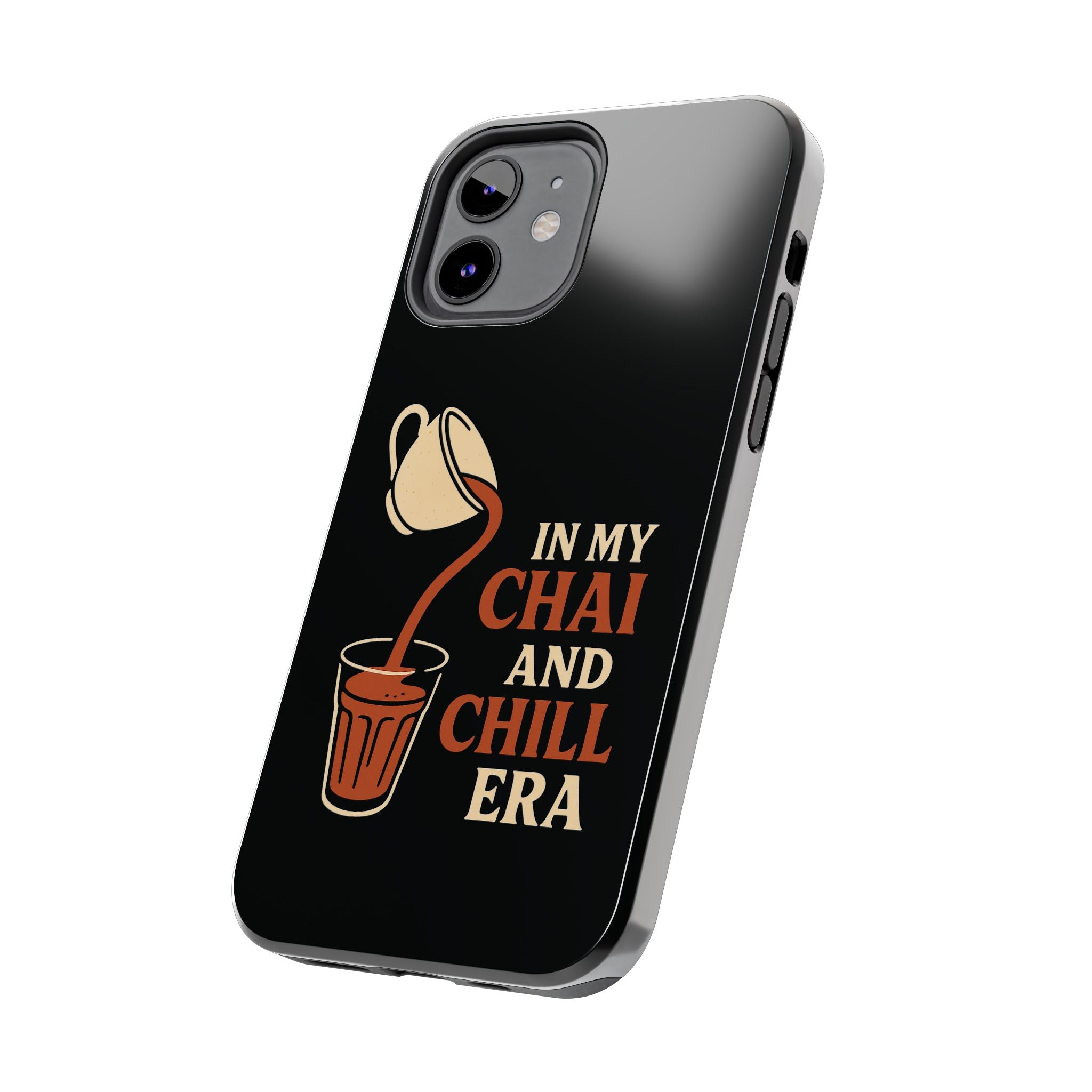 In My Chai and Chill Era Case