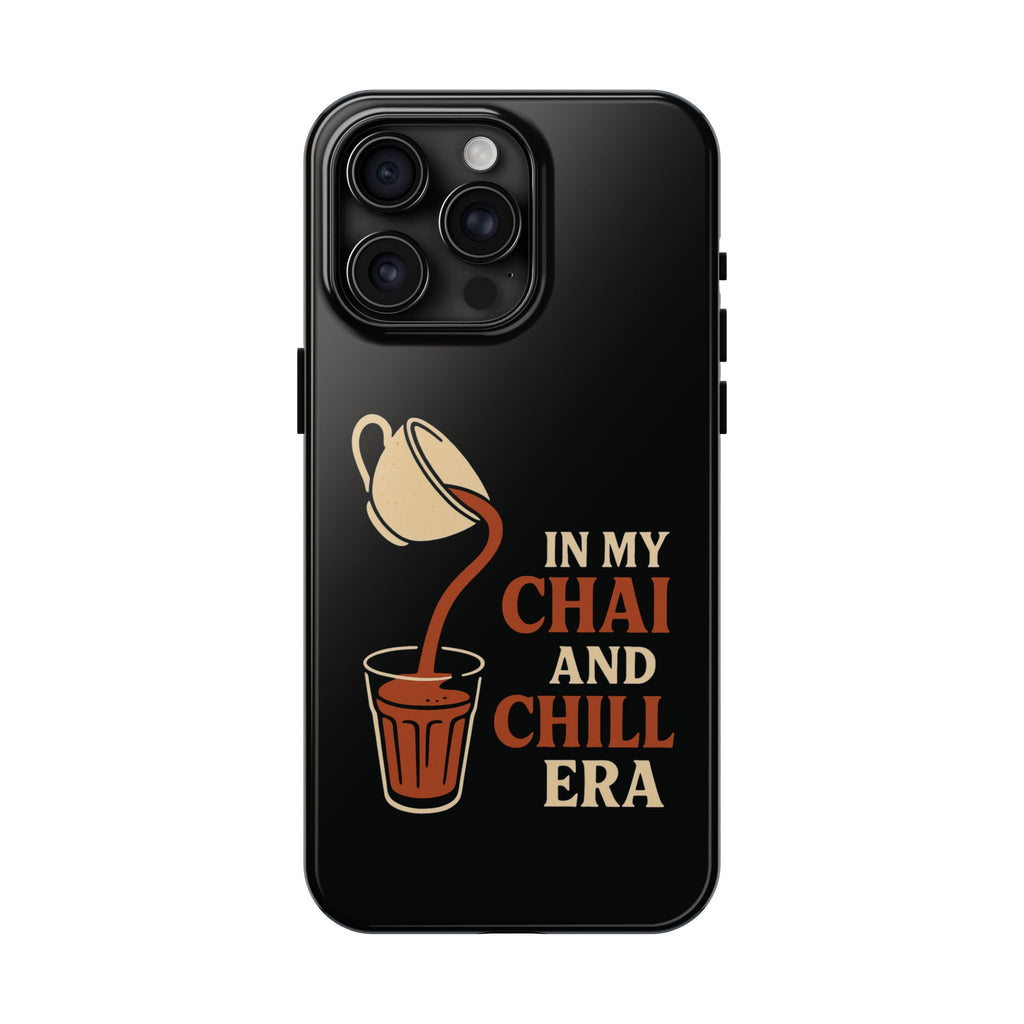 In My Chai and Chill Era Case