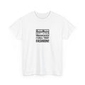 Cortis- "I make them famous, I call that fashion" Unisex tshirt
