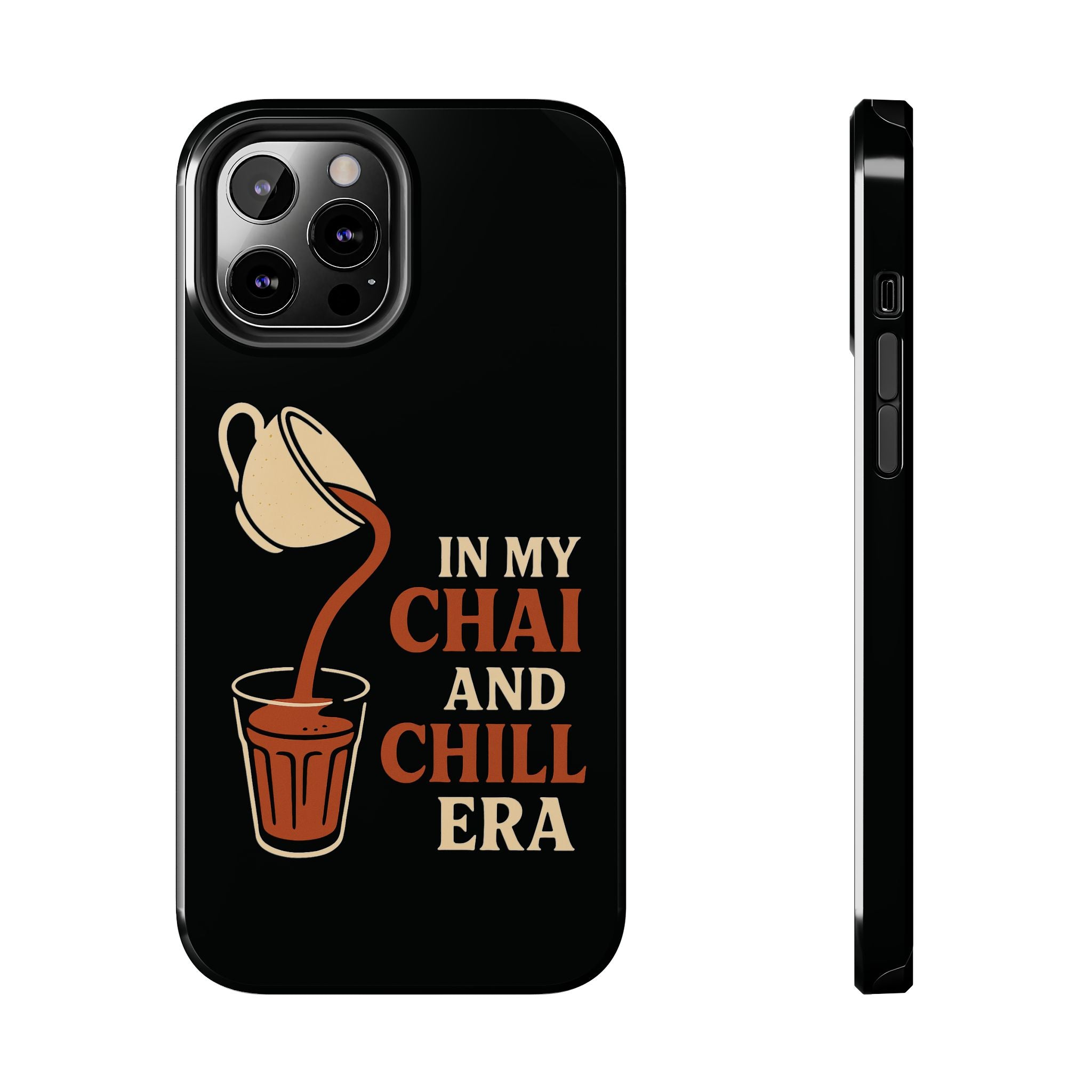 In My Chai and Chill Era Case