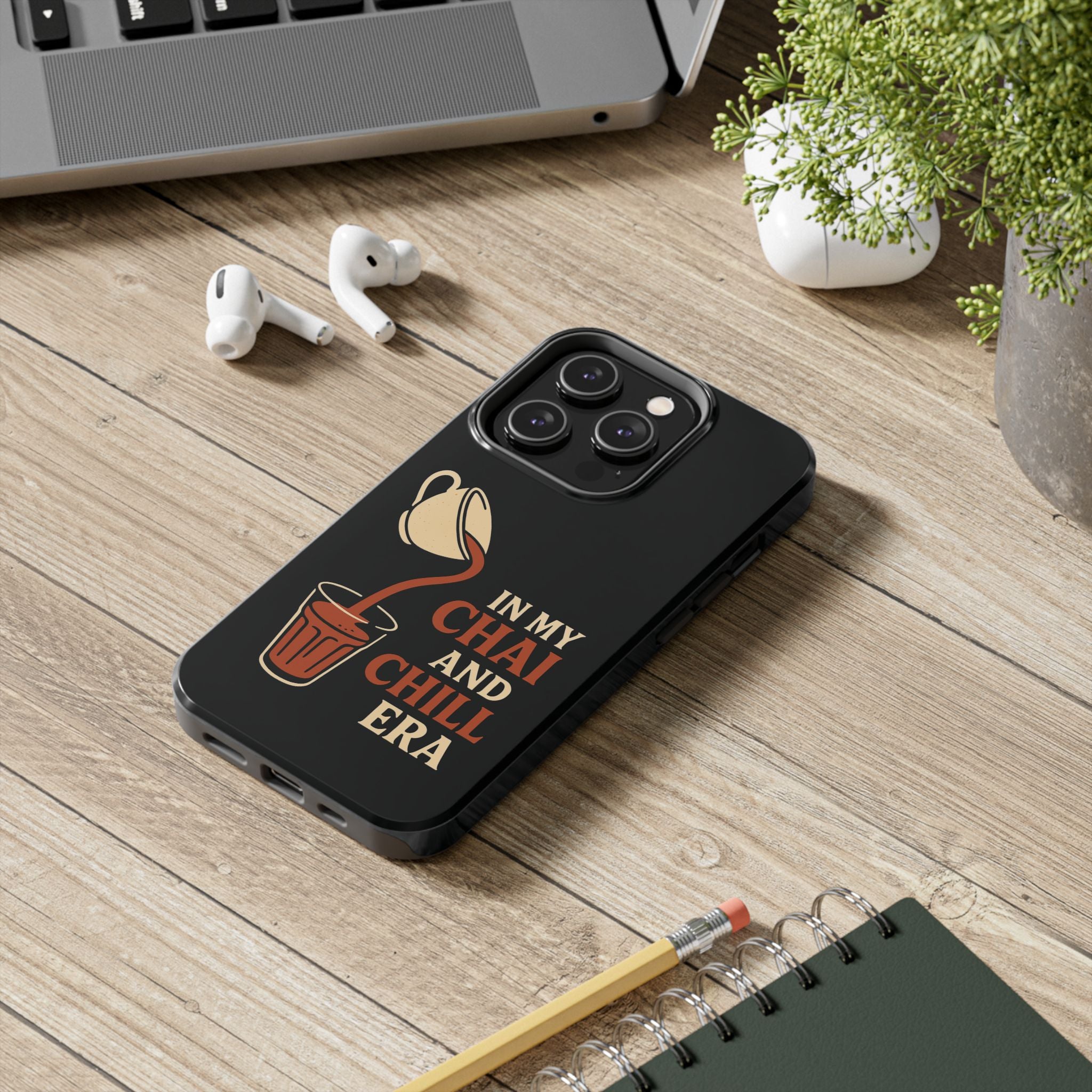 In My Chai and Chill Era Case