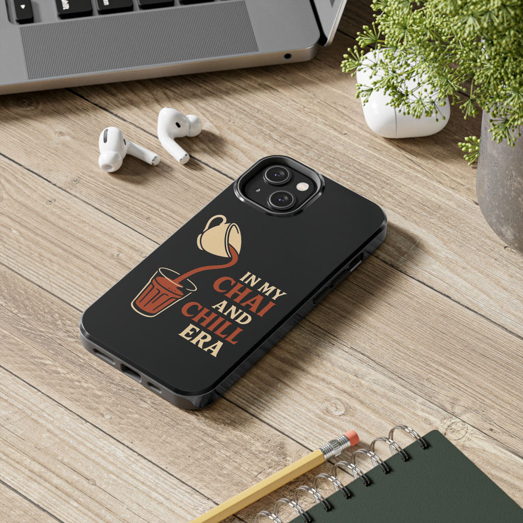In My Chai and Chill Era Case