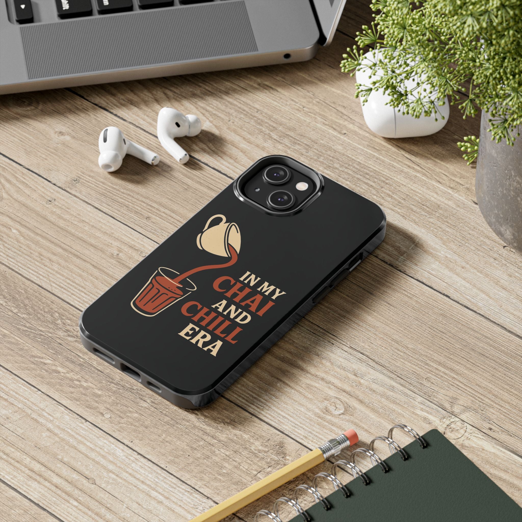 In My Chai and Chill Era Case