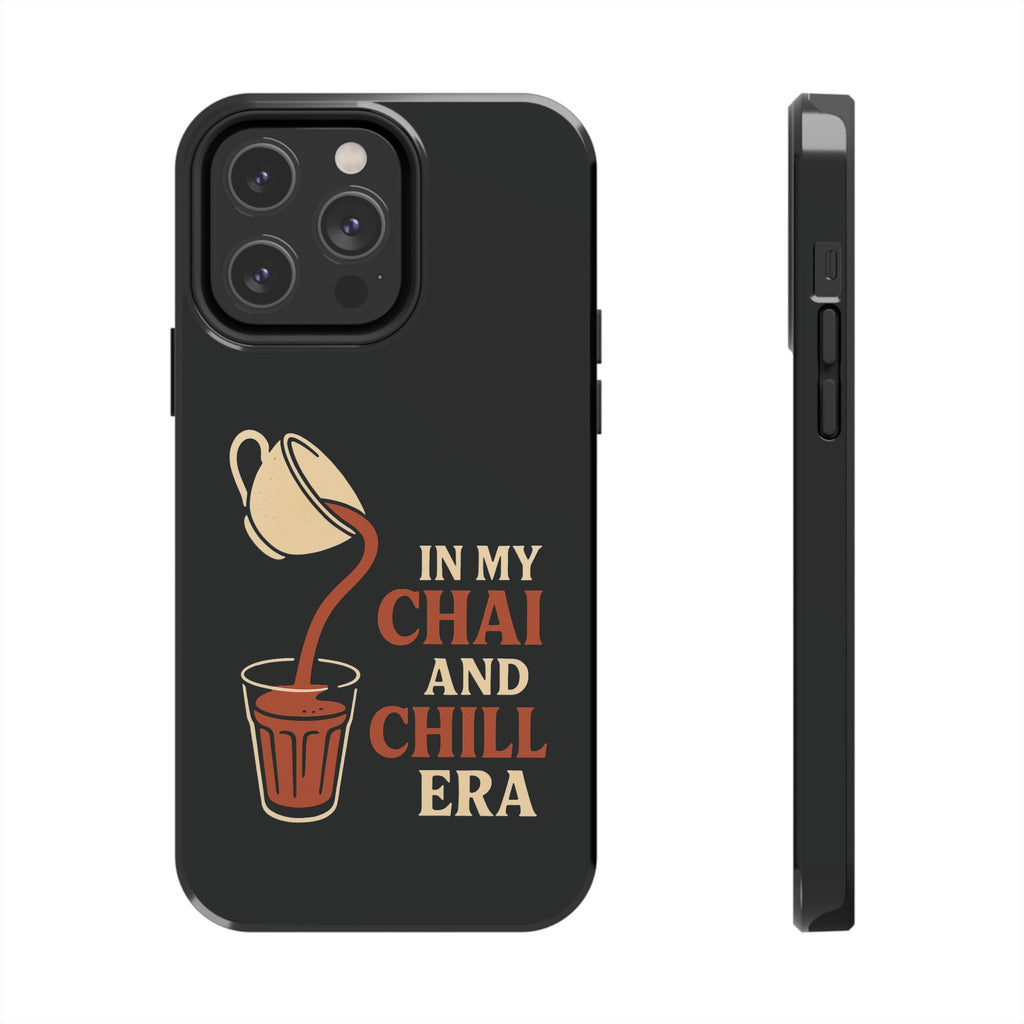 In My Chai and Chill Era Case