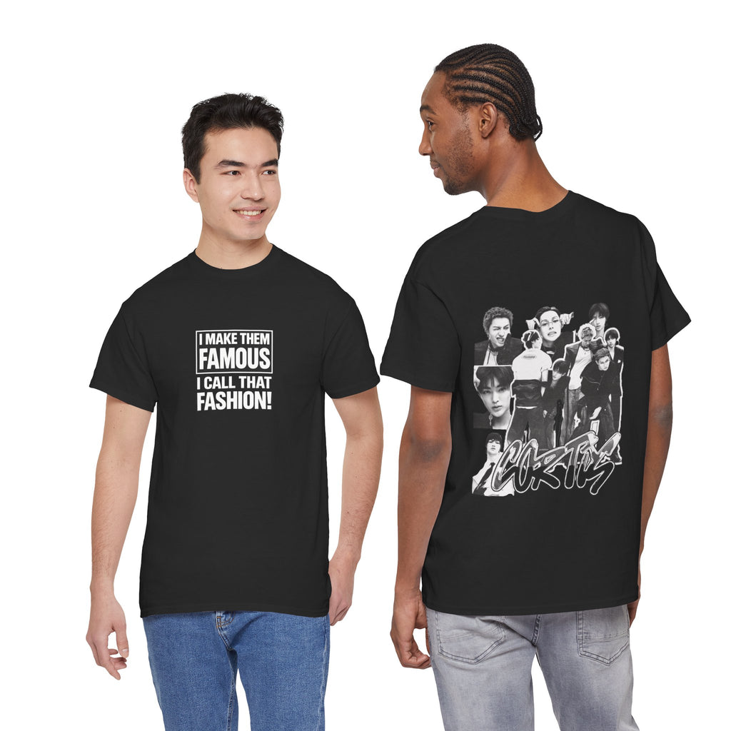 Cortis- "I make them famous, I call that fashion" Unisex tshirt