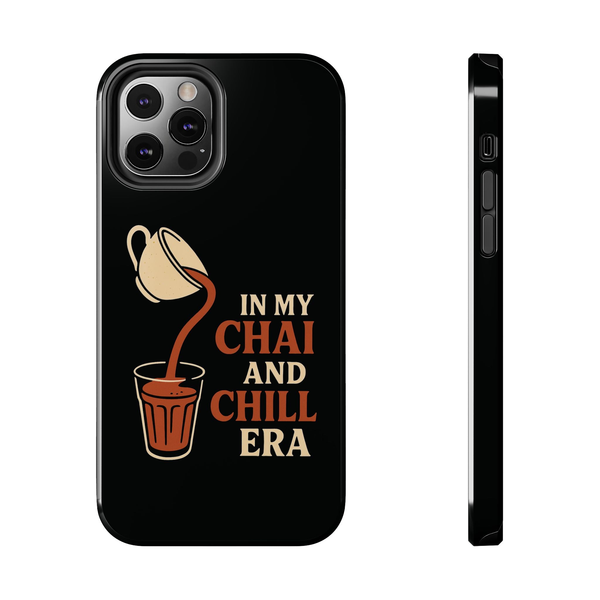 In My Chai and Chill Era Case
