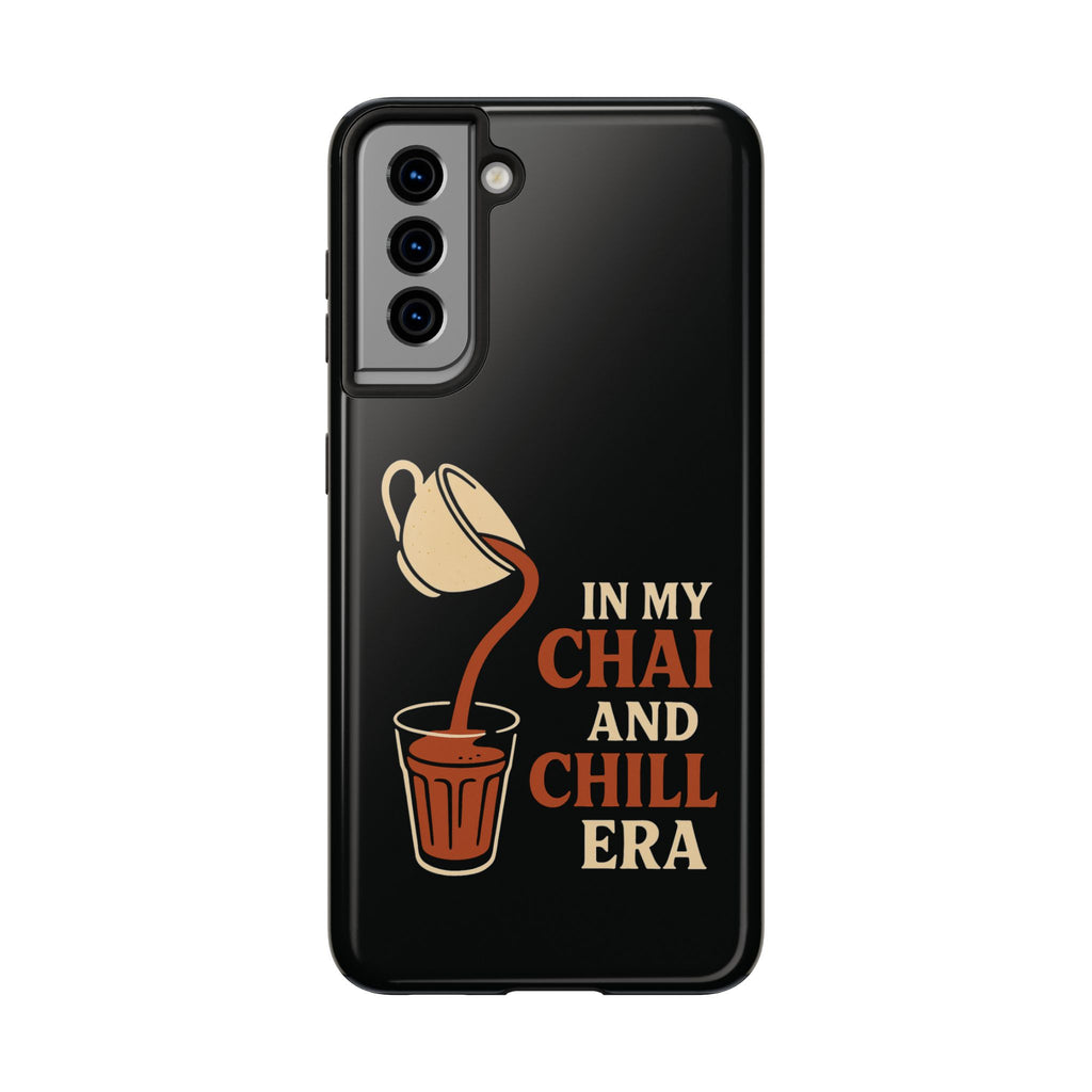 In My Chai and Chill Era Case