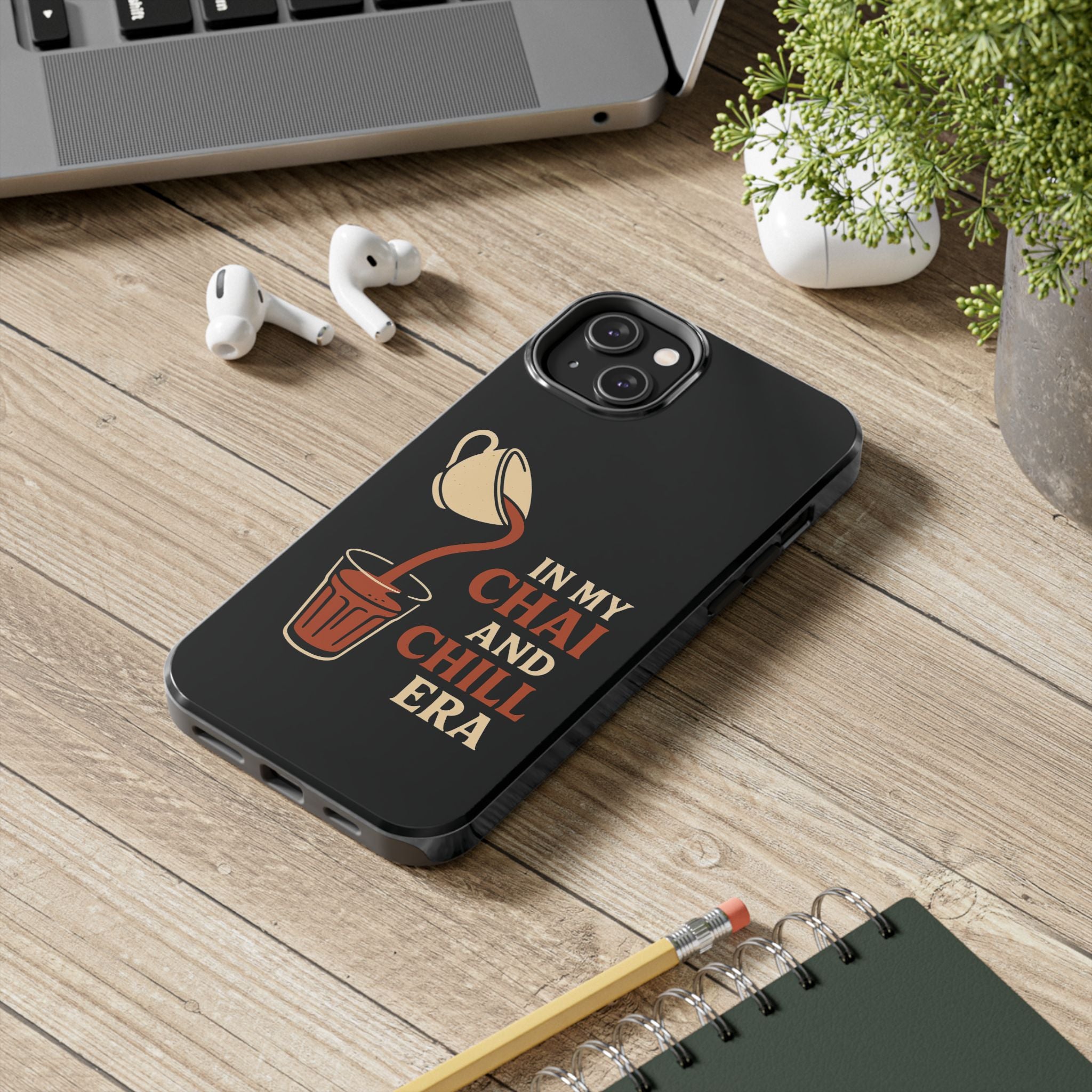 In My Chai and Chill Era Case
